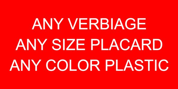 Custom Placard - Any Verbiage